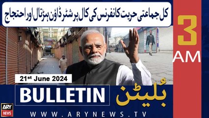 ARY News 3 AM News Bulletin | 21st June 2024 | Shutter-down strike
