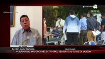 Doctor Javier Hurtado nos habla sobre el recuento de votos en Jalisco