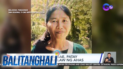 52-anyos na babae, patay matapos matuklaw ng ahas | Balitanghali