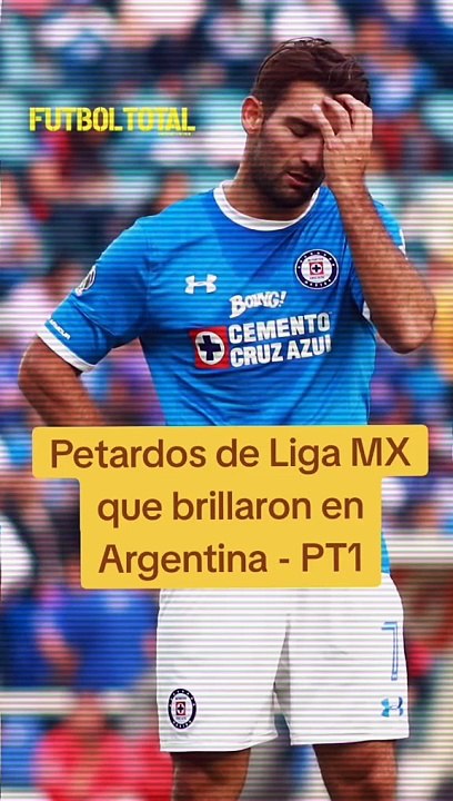 Los petardos de la Liga MX que brillaron en Argentina - Parte 1