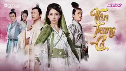 Tập 13 - Vân Trung Ca (Lồng tiếng)_DV Lục Nghị, Angelababy