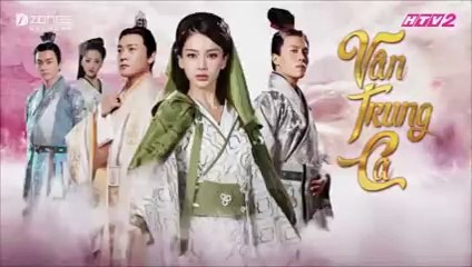 Tập 20 - Vân Trung Ca (Lồng tiếng)_DV Lục Nghị, Angelababy