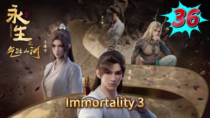 Immortality episode 36 | Multi Sub | Anime 3D | Daily Animation