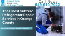 The Finest Subzero Refrigerator Repair Services in Orange County