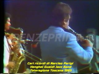Cari ricordi di Narciso Parigi.  Henghel Gualdi Jazz Band. Firenze TIVU' - 1988