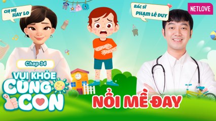 Vui Khỏe Cùng Con - Tập 34