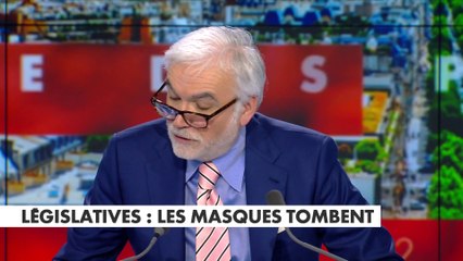 L'édito de Pascal Praud : «Législatives : les masques tombent»