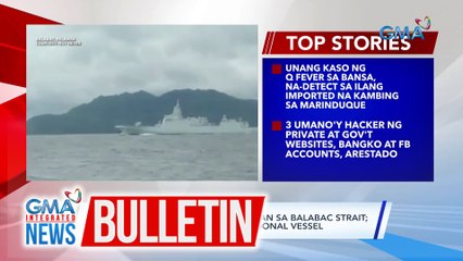 AFP - 4 na barko ng China, namataan sa Balabac Strait; Karaniwang ruta ito ng international vessel | GMA Integrated News Bulletin