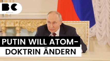 Putin erwägt, russische Atomdoktrin zu lockern!
