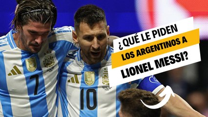  ¿Qué se le puede pedir a #Messi?  Los argentinos RESPONDEN ️