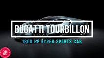 2026 Bugatti Tourbillon : 1800 HP Hyper Sports Car | First Hybrid Car of Bugatti