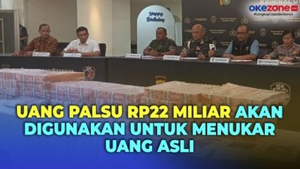 Polisi: Uang Palsu Rp22 Miliar Akan Digunakan Untuk Menukar Uang Asli yang Akan Dimusnahkan BI