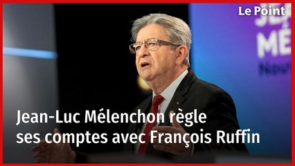 Jean-Luc Mélenchon règle ses comptes avec François Ruffin