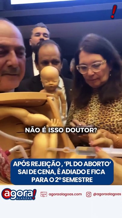 APÓS REJEIÇÃO, 'PL DO ABORTO' SAI DE CENA, É ADIADO E FICA PARA O 2º SEMESTRE