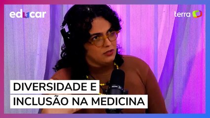 "A faculdade de medicina não é um ambiente acolhedor”, diz médica