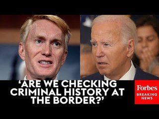 'All I'm Doing Is Asking A Simple Question...': James Lankford Condemns Biden's Asylum Policies