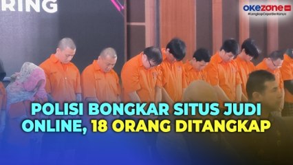Bongkar 3 Situs Judi Online, Polisi Tetapkan 18 Tersangka