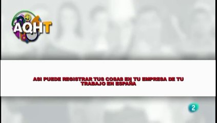 ASI PUEDE REGISTRAR TUS COSAS EN TU EMPRESA DE TU TRABAJO EN ESPAÑA