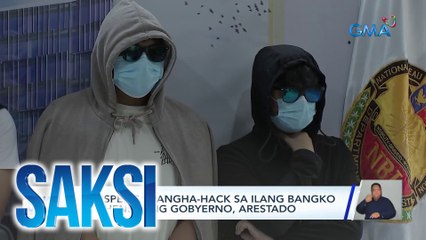 3 suspek sa pangha-hack sa ilang bangko at ahensya ng gobyerno, arestado | Saksi