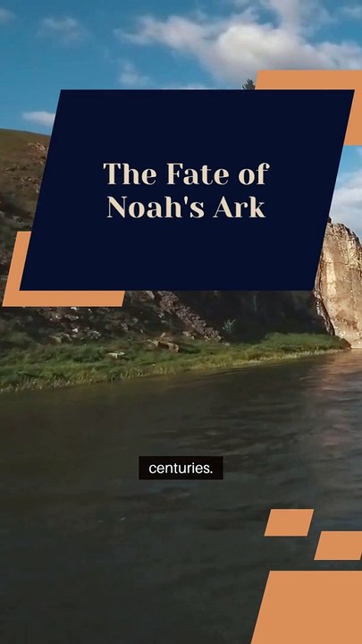 The fate of the Ark of Noah remains a mystery