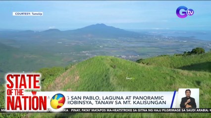 State of the Nation Part 2 & 3: View sa Mt. Kalisungan; Atbp.