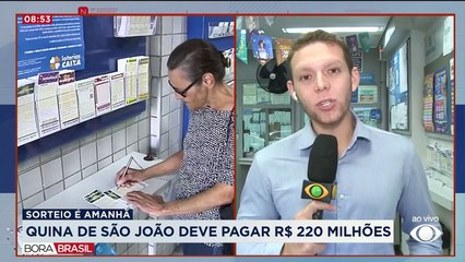 Quina de São João deve pagar R$220 milhões