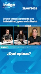 Joven cancela su boda por infidelidad, pero no la fiesta I Reporte Indigo