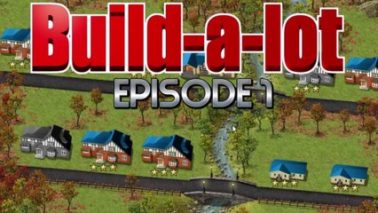 Can We Make It Rich in Pleasant Valley and River Glen? | Build-a-lot – Episode 1
