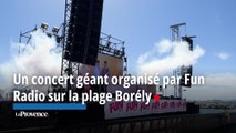 Un concert géant organisé par Fun Radio sur la plage Borély