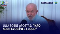 Lula sobre projeto que libera jogos: 