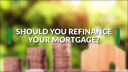 How You Know When It’s Time to Refinance Your Mortgage