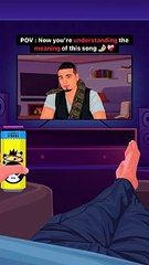 POV: Now you're understanding the meaning of this song