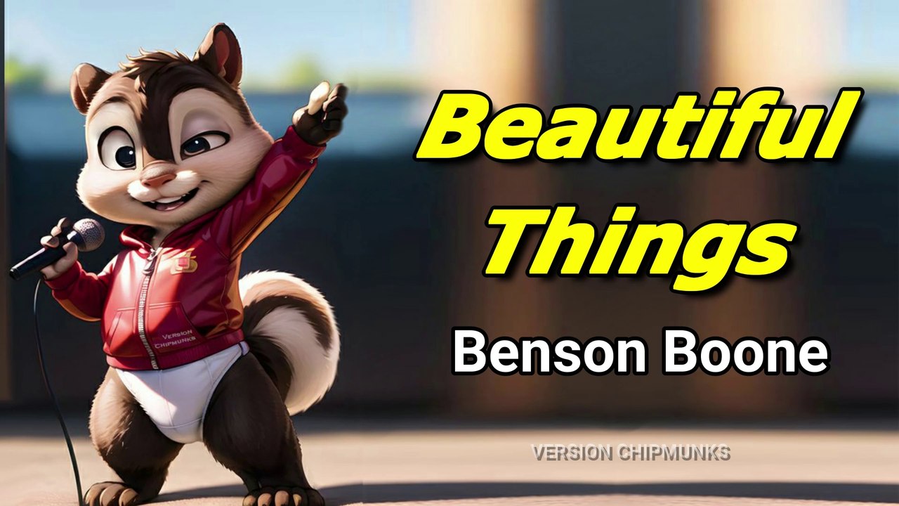 Beautiful Things - Benson Boone || Alvin and the Chipmunks Song