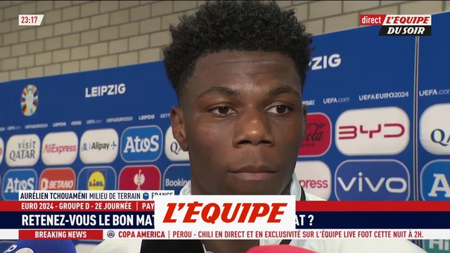 Aurélien Tchouameni « On doit être plus tueur dans le dernier geste » - Euro 2024 - Bleus