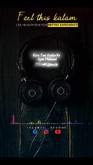 Feel This Kalam   Emotional kalam   Naatstatus