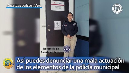 Así puedes denunciar una mala actuación de los elementos de la policía municipal en Coatzacoalcos
