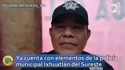 Ya cuenta con elementos de la policía municipal Ixhuatlán del Sureste