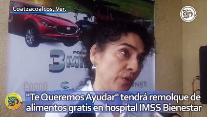 "Te Queremos Ayudar" tendrá remolque de alimentos gratis en hospital IMSS Bienestar