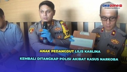 Anak Pedangdut Lilis Karlina Kembali Ditangkap Polisi Kasus Narkoba, Terancam Dipenjara 20 tahun