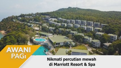 AWANI Pagi: Nikmati percutian mewah di Marriott Resort & Spa