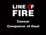 Line of Fire (6/41) : Caesar Conqueror of Gaul 