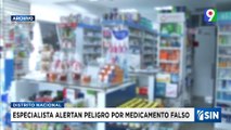 Alerta ante medicamentos falsificados que dejan daños severos | Emisión Estelar SIN