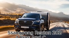 Is the 2024 Ssangyong Rexton Worth it_ Pros and Cons Uncovered!