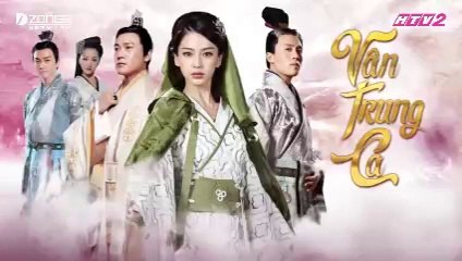 Tập 36 - Vân Trung Ca (Lồng tiếng)_DV Lục Nghị, Angelababy