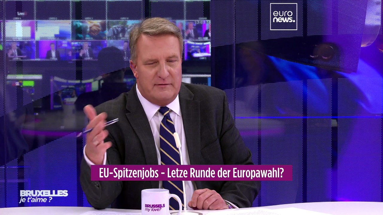 Brüssel, meine Liebe? Das Gerangel um die EU-Spitzenämter und Chaos in Frankreich
