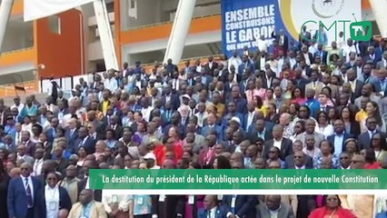[#Reportage] Gabon : la destitution du président de la République actée dans le projet de nouvelle Constitution
