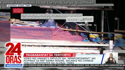 24 Oras Weekend Part 2- "Reinforcement" sa BRP Sierra Madre; MPV nang-araro; Sendoff sa Pinoy Paris olympians; atbp.