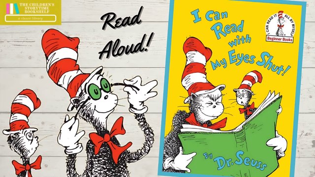 I Can Read With My Eyes Shut - Dr Seuss - Kids Books Read Aloud - Bedtime Stories for Kids