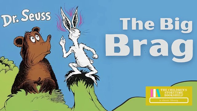 The Big Brag - Dr Seuss - Kids Book Read Aloud - Stories for Kids Bedtime Stories - English Story