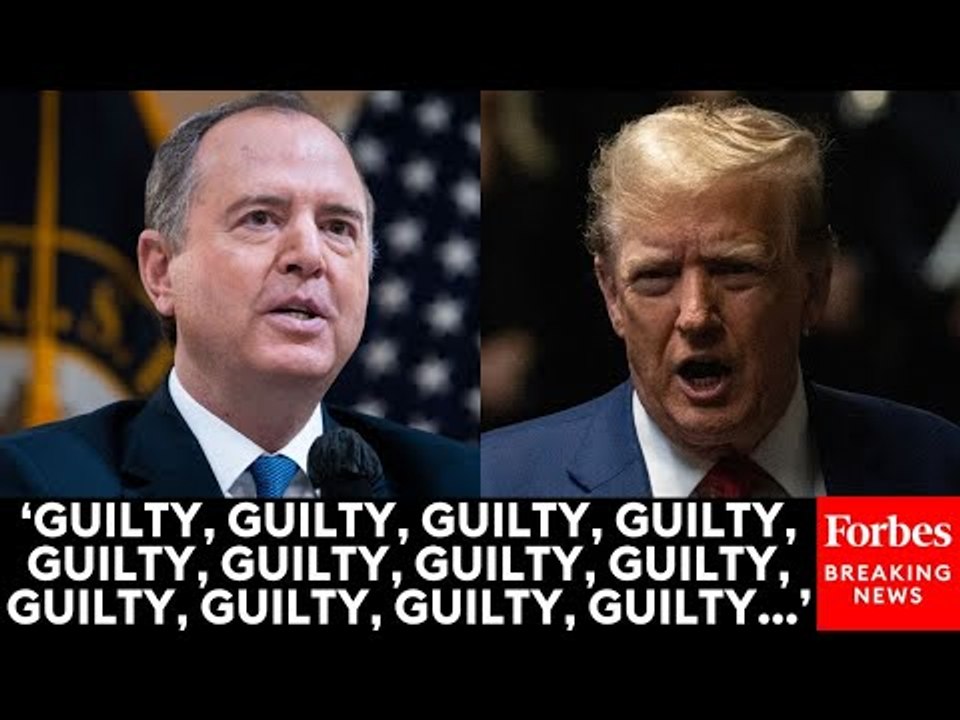 Adam Schiff: 'I Want To Begin By Quoting The Jury In The Manhattan Hush Money Payment Trial...'